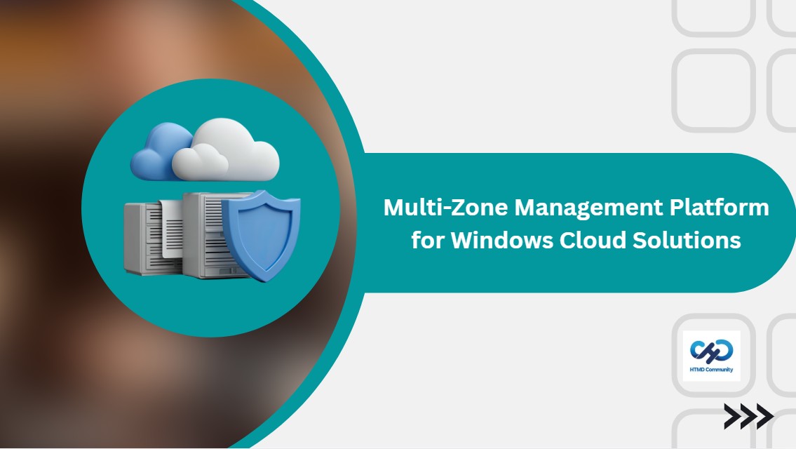 Multi-Zone Management Platform Architecture For Windows Cloud Solutions HTML Blog